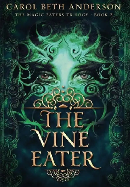 The Vine Eater by Carol Beth Anderson