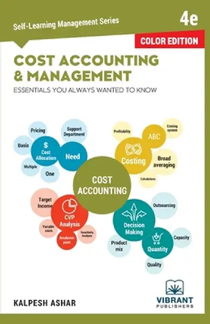 Cost Accounting and Management Essentials You Always Wanted To Know (Color) by Vibrant Publishers