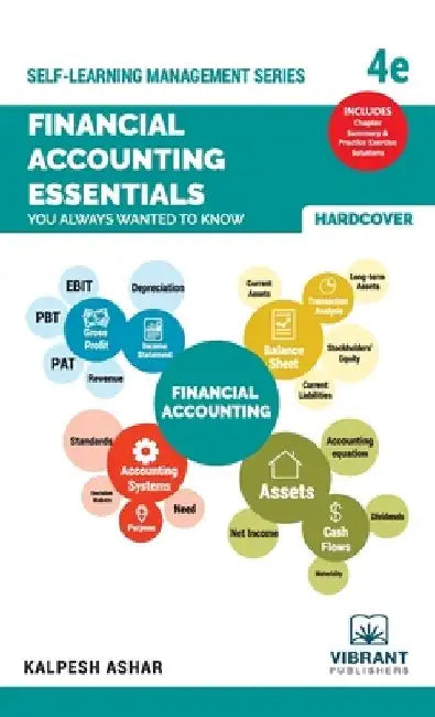 Financial Accounting Essentials You Always Wanted To Know: 4th Edition by Vibrant Publishers