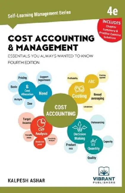 Cost Accounting and Management Essentials You Always Wanted To Know by Vibrant Publishers