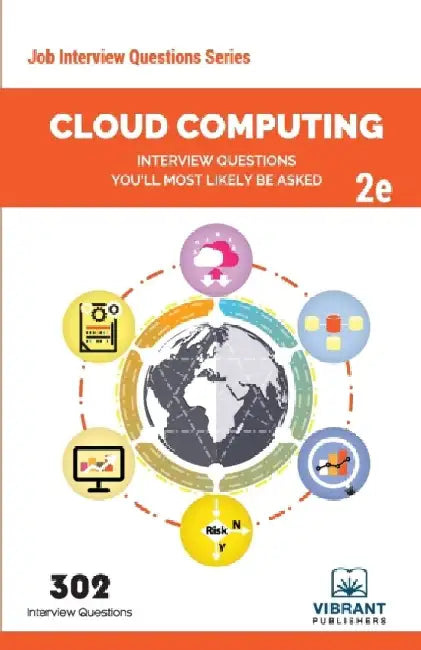 Cloud Computing Interview Questions You'll Most Likely Be Asked: Second Edition by Vibrant Publishers