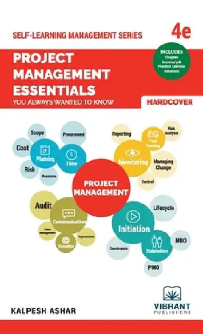 Project Management Essentials You Always Wanted To Know: 4th edition by Vibrant Publishers