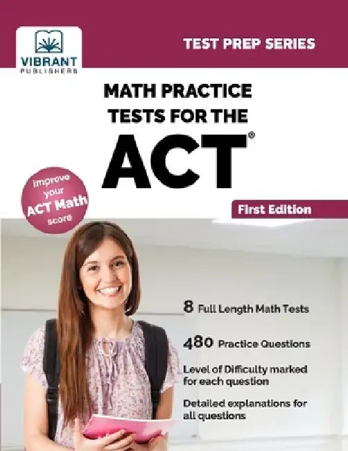 Math Practice Tests for the ACT by Vibrant Publishers