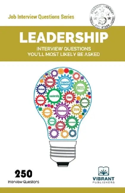 Leadership Interview Questions You'll Most Likely Be Asked by Vibrant Publishers