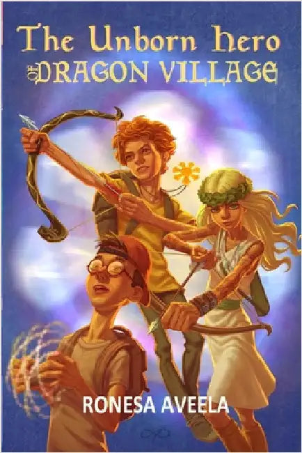 The Unborn Hero of Dragon Village by Aveela, Ronesa