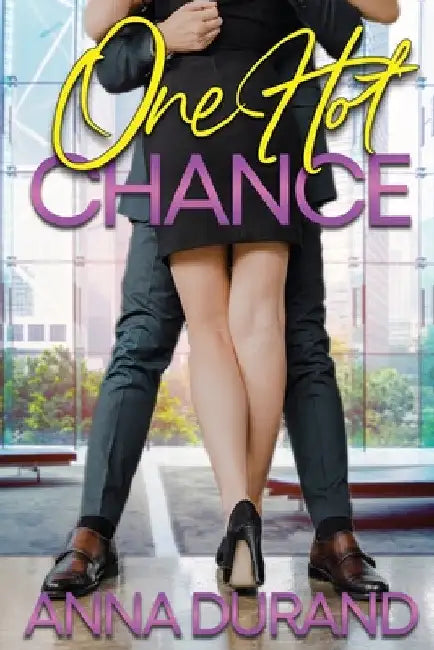 One Hot Chance by Anna Durand