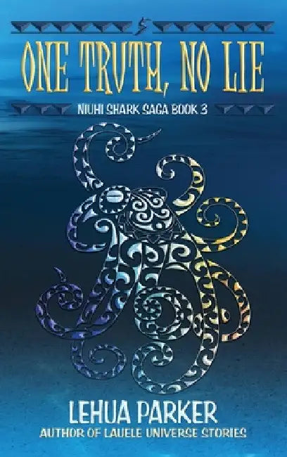 One Truth, No Lie by Lehua Parker