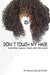 Don't Touch My Hair: And other issues I have with the world by Simms Books Publishing Corporation, Nichole Collins Payney