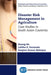 Disaster Risk Management in Agriculture: Case Studies in South Asian Countries by Huong Ha