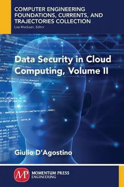 Data Security in Cloud Computing, Volume II by Giulio D'Agostino