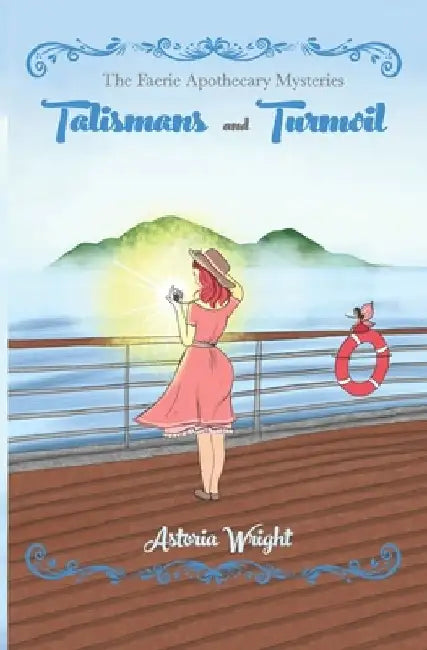 Talismans and Turmoil by Astoria Wright