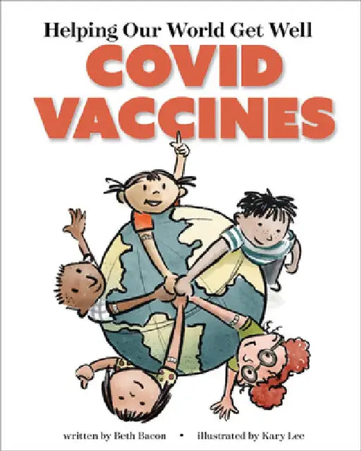 Helping Our World Get Better: The Covid Vaccine