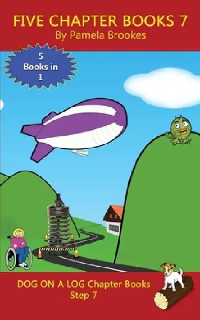 Five Chapter Books 7: Sound-Out Phonics Books Help Developing Readers, including Students with Dyslexia, Learn to Read (Step 7 in a Systemat by Pamela Brookes