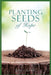 Planting Seeds of Hope by Joyce Lewis