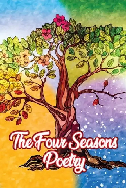 The Four Seasons Poetry by Christel Bresko