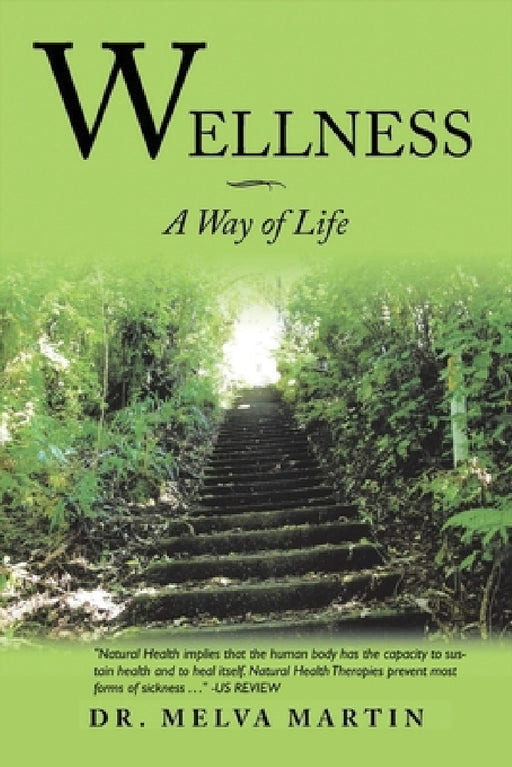 Wellness-A Way of Life by Melva Martin
