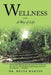 Wellness-A Way of Life by Melva Martin