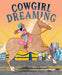 Cowgirl Dreaming: A Picture Book by R. J. Owens, Charnelle Pinkney Barlow