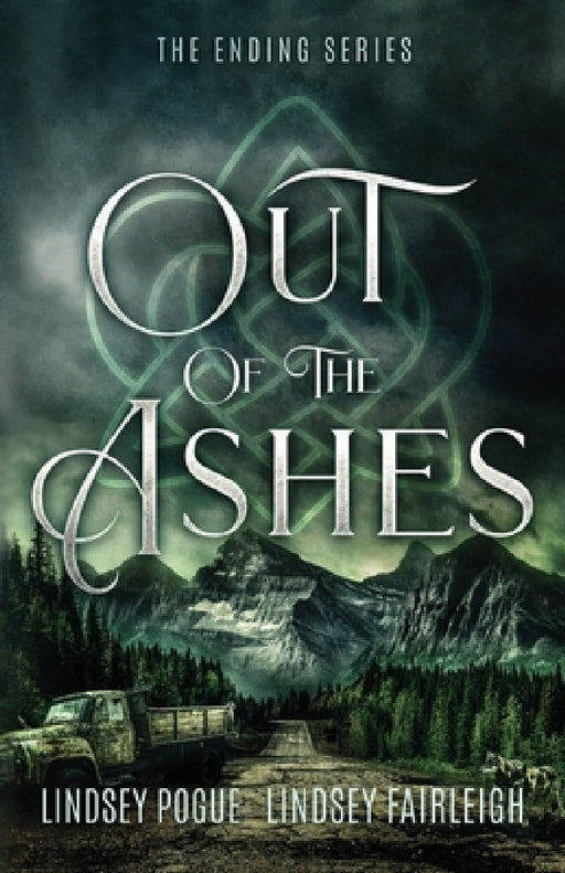 Out Of The Ashes by Lindsey Fairleigh, Lindsey Pogue