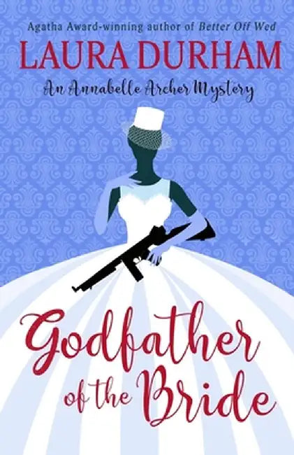 Godfather of the Bride: A Novella by Laura Durham
