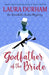 Godfather of the Bride: A Novella by Laura Durham