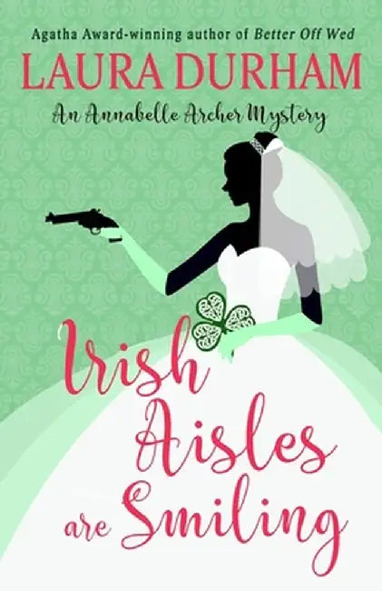Irish Aisles are Smiling by Laura Durham