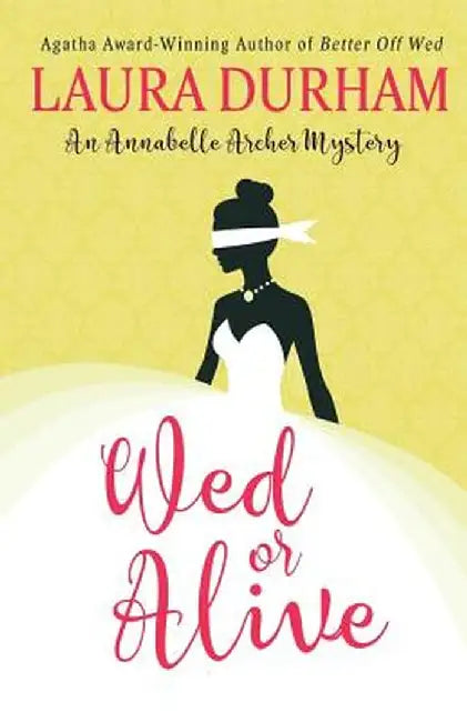 Wed or Alive by Laura Durham