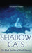 Shadow Cats: The Black Panthers of North America by Michael Mayes