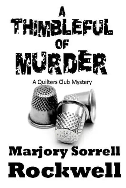 A Thimbleful of Murder by Marjory Sorrell Rockwell