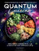 Quantum Cuisine-Transformative Plant-Based Recipes by Anna Maria Clement, Ken Blue