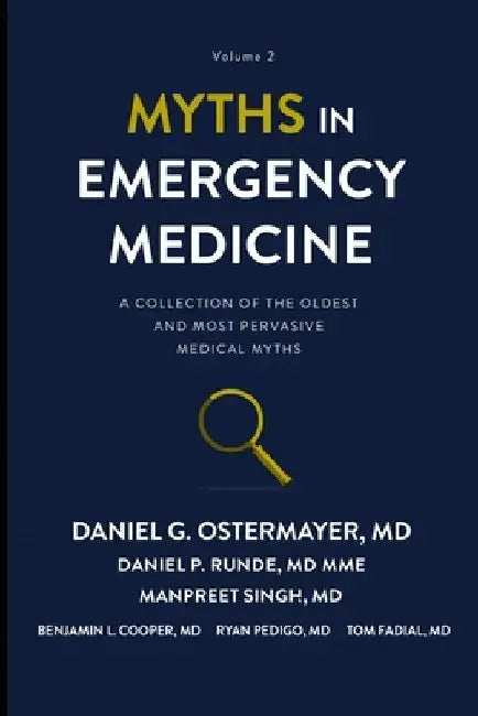 Myths in Emergency Medicine Volume 2 by Daniel P. Runde