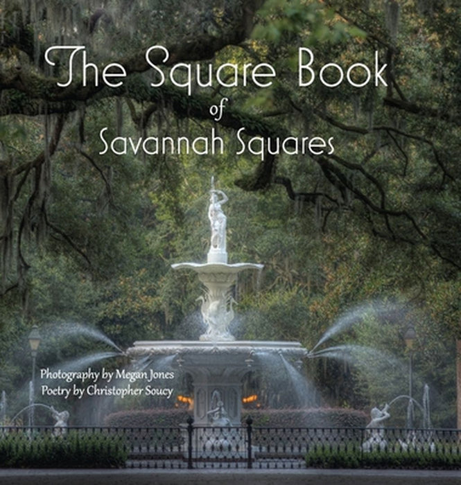 The Square Book of Savannah Squares by Megan Jones