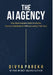 The AI Agency: How Bold Leaders Build Scalable, Human-Centered AI Without Losing Their Soul by Divya Parekh