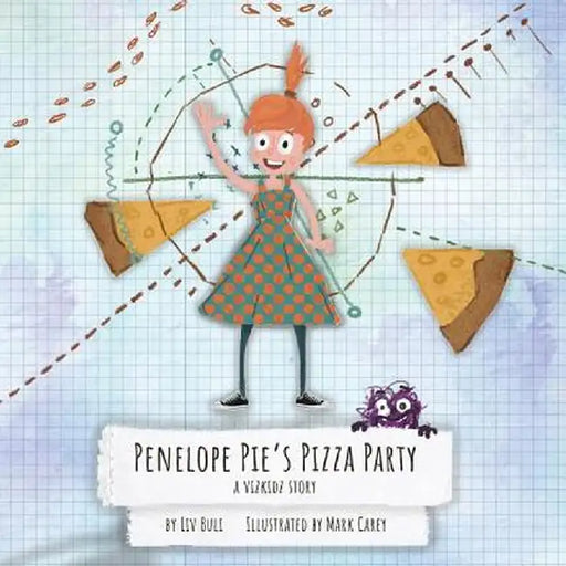 Penelope Pie's Pizza Party: A Vizkidz Story by LIV Buli