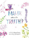 Mama, Where Is the Truth by Gabriela Brunner