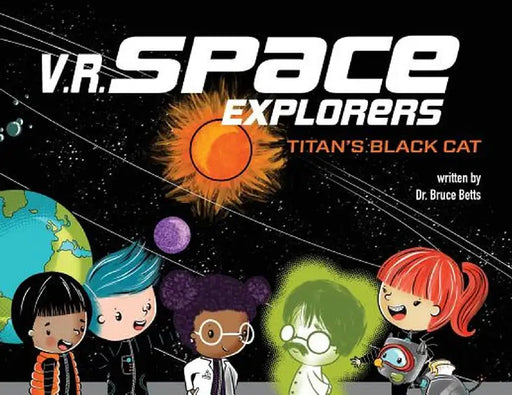 V.R. Space Explorers: Titan's Black Cat by Betts