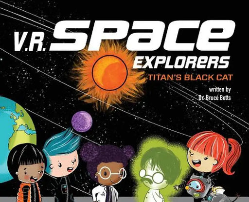 V.R. Space Explorers: Titan's Black Cat by Betts