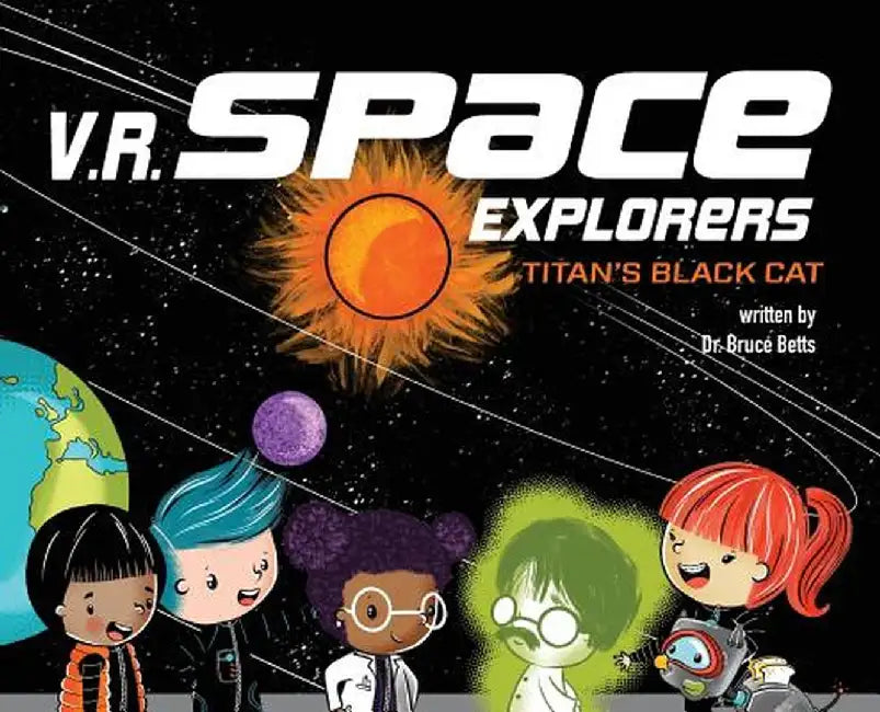V.R. Space Explorers: Titan's Black Cat by Betts