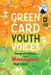 Immigration Stories from a Minneapolis High School: Green Card Youth Voices by Tea Rozman Clark