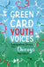 Immigration Stories from Chicago High Schools: Green Card Youth Voices by Rozman, Tea