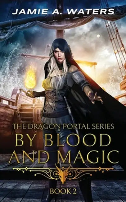 By Blood and Magic by Jamie a. Waters