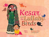 Kesar and the Lullaby Birds by Aditi Oza