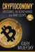 Cryptoconomy: Bitcoins, Blockchains & Bad Guys by Gary Miliefsky