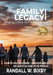 The Family Legacy - Shaping Culture from the Inside Out: How to Lead Your Family, Live Your Legacy, and Shape Culture in the Process by Randall W. Bixby