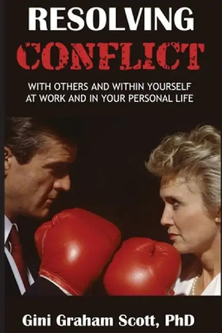 Resolving Conflict by Gini Graham Scott