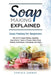 Soap Making Explained: Soap Making for Beginners by Cynthia Cherry