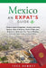 Mexico: An Expat's Guide by Tess Downey