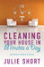 Cleaning Your House in Minutes a Day by Julie Short