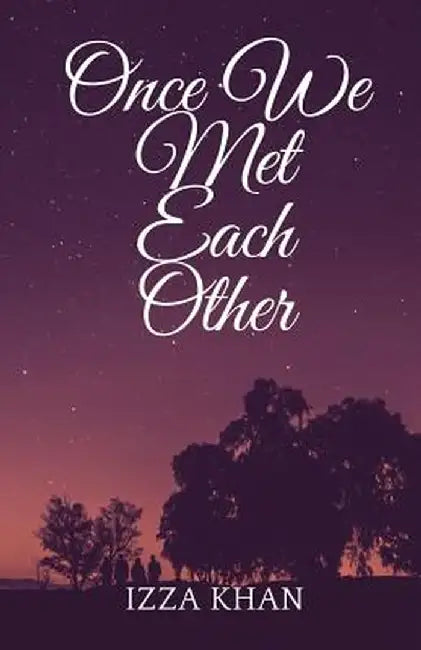 Once We Met Each Other by Khan, Izza