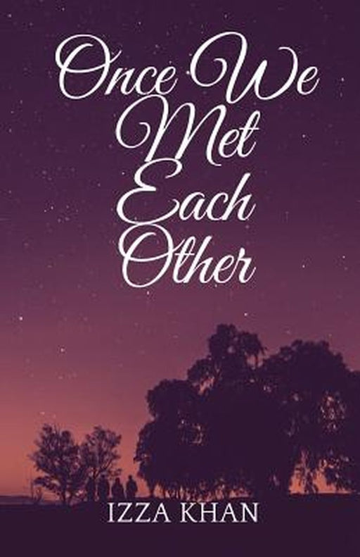 Once We Met Each Other by Khan, Izza